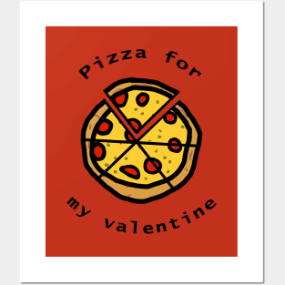 Pizza For My Valentine on Valentines Day Posters and Art